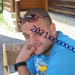 2021xxxxxxxxxxxxxxx